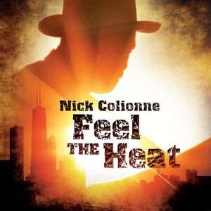 Feel the Heat , Nick Colionne