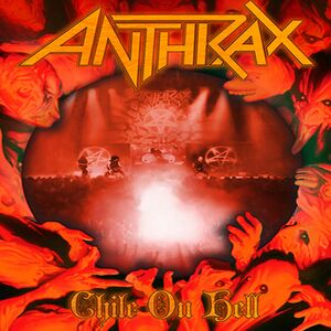 Chile on Hell , Anthrax