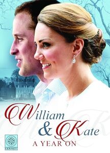 William and Kate: A Year On