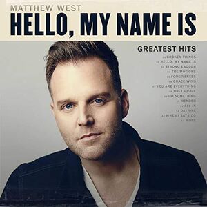 Hello, My Name Is: Greatest Hits , Matthew West