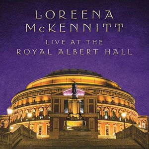Live At The Royal Albert Hall , Loreena McKennitt