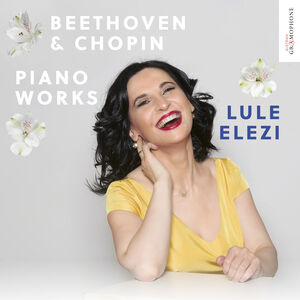 Beethoven & Chopin: Piano Works , Lule Elzi