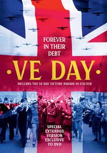 VE Day: Forever In Their Debt