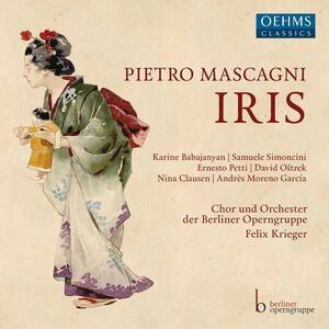 Iris , Orchester Der Berliner Operngruppe Chor Der Berliner Operngruppe