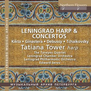 Leningrad Harp & Concertos Tatiana Tower, Harp , Tatiana Tower