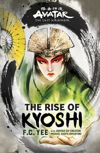 AVATAR THE LAST AIRBENDER THE RISE OF KYOSHI