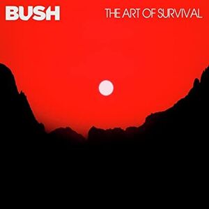 The Art Of Survival , Bush