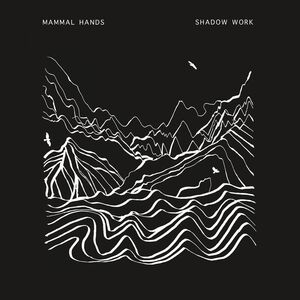 Shadow World , Mammal Hands