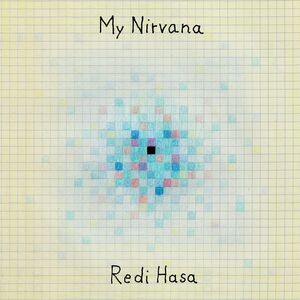 My Nirvana , Redi Hasa
