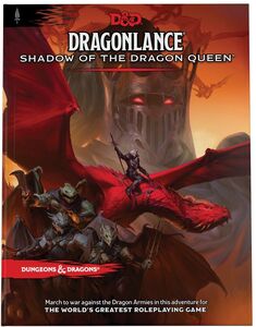 D&D DRAGONLANCE SHADOW OF THE DRAGON QUEEN