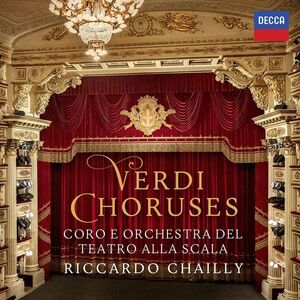 Verdi Choruses , Riccardo Chailly