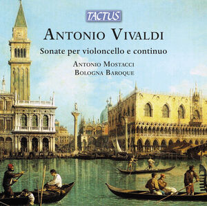 Sonatas for Cello & Continuo , Antonio Mostacci