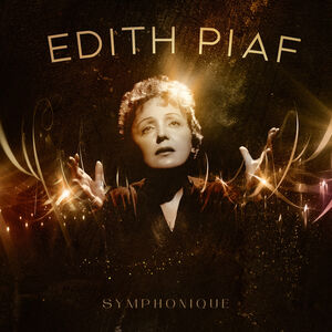 Symphonique , Edith Piaf