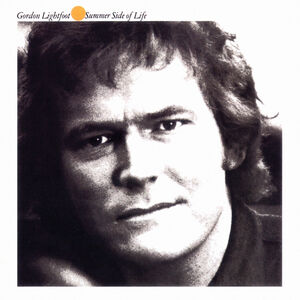 Summer Side of Life , Gordon Lightfoot