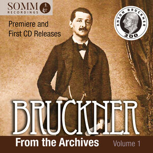 Bruckner from the Archives, Vol. 1