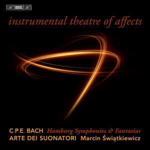 C.P. E. Bach: Instrumental Theatre of Affects , Marcin Swiatkiewicz