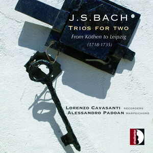 J.S. Bach: From Kothen to Leipzig , Lorenzo Cavasanti