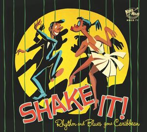 Shake It! Rhythm And Blues Gone Caribbean (Various Artists) , Various Artists