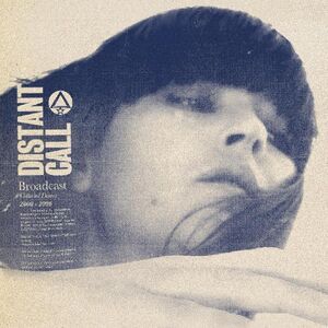 Distant Call - Collected Demos 2000 - 2006 , The Broadcast