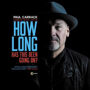 Greatest Hits: How Long Has This Been Going On? , Paul Carrack