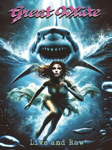 Great White: Live and Raw 