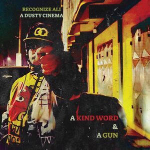 Kind Word And A Gun , Recognize Ali