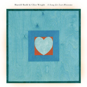Song For Lost Blossoms , Harold Budd