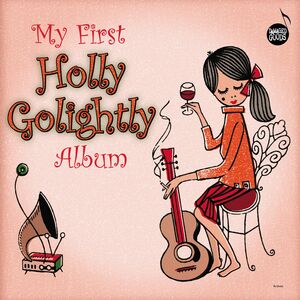 My First Holly Golightly Album , Holly Golightly