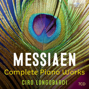 Messiaen: Complete Piano Works , Ciro Longobardi