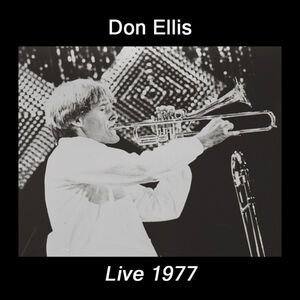 Live 1977 , Don Ellis