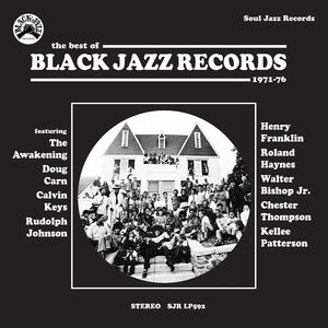 BLACK JAZZ RECORDS – The Best Of Black Jazz Records , Soul Jazz Records Presents