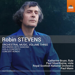 Robin Stevens: Orchestral Music, Vol. 3 , Katherine Bryan