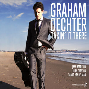 Takin' It There , Graham Dechter