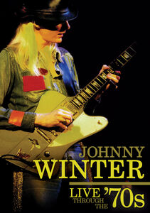 Live Through the 70's , Johnny Winter