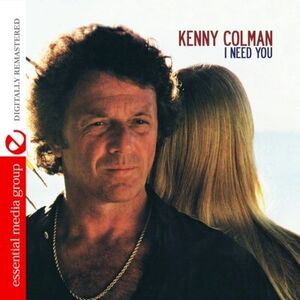 I Need You , Kenny Colman