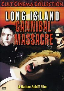 Long Island Cannibal Massacre