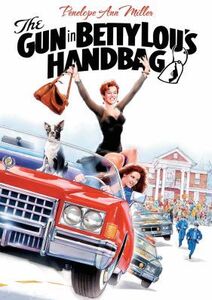 The Gun in Betty Lou's Handbag