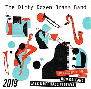 Live at Jazzfest 2019 , The Dirty Dozen Brass Band