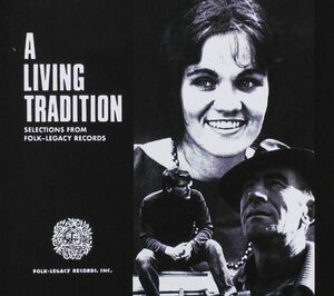 A Living Tradition: Selections from Folk-Legacy Records /  Various