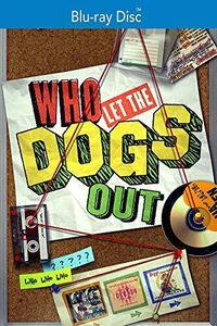 Who Let The Dogs Out