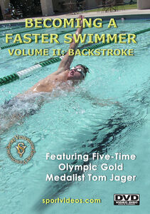 Becoming A Fast Swimmer, Vol. 2: Backstroke