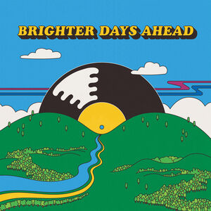 Colemine Records Presents: Brighter Days Ahead /  Various