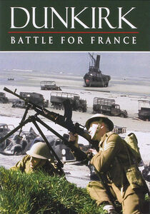Dunkirk The Battle For France