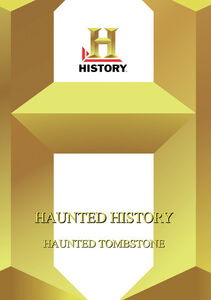 History - Haunted History: Haunted Tombstone