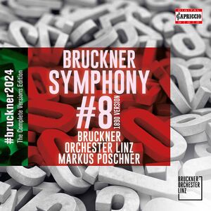 Symphony 8 in C Minor , Poschner Bruckner Orchester Linz