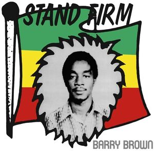 Stand Firm , Barry Brown