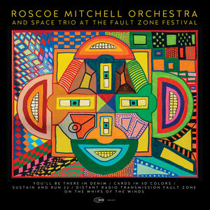 At The Fault Zone Festival , Roscoe Mitchell