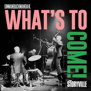 Ginmanblachmandahl: What's to Come! , Ginmanblachmandahl
