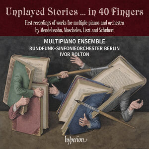 Unplayed Stories - in 40 Fingers , MultiPiano Ensemble