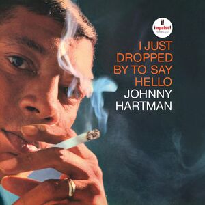 I Just Dropped By To Say Hello (Verve By Request Series) , Johnny Hartman